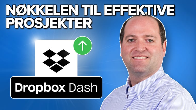 Effektive prosjekter med Dropbox Dash