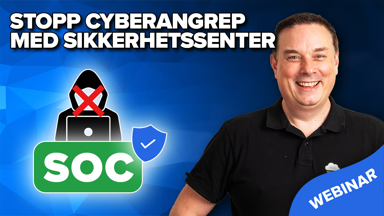 Stopp cyberangrep med AGS Sikkerhetssenter (SOC)