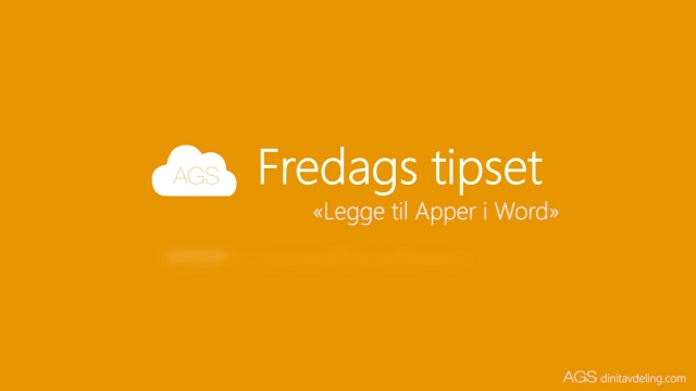 Fredags tipset: Hvordan legge til Apper i Word