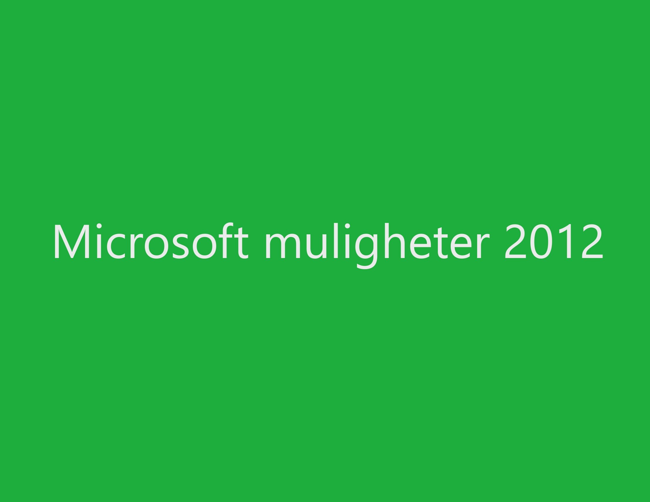 Microsoft Muligheter 2012